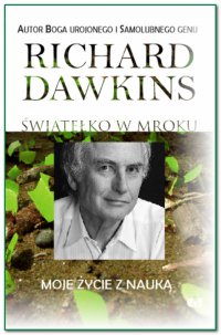 Światełko w mroku. Moje życie z nauką - Richard Dawkins - ebook