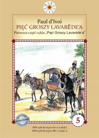 Pięć groszy Lavarède’a. Cykl "Pięć Groszy Lavarede'a" część I - Paul d'Ivoi - ebook