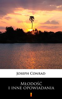 Młodość i inne opowiadania - Joseph Conrad - ebook