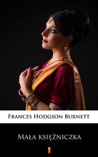 Mała księżniczka - Frances Hodgson Burnett - ebook