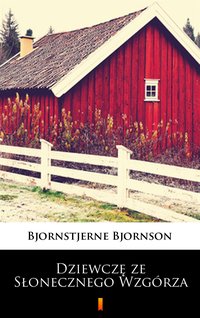 Dziewczę ze Słonecznego Wzgórza - Bjørnstjerne Bjørnson - ebook