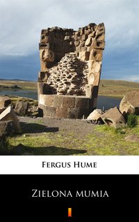 Zielona mumia - Fergus Hume - ebook