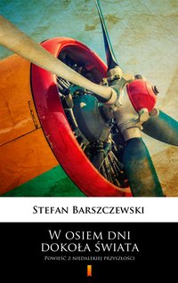 W osiem dni dokoła świata - Stefan Barszczewski - ebook