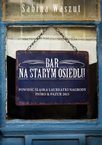 Bar na starym osiedlu - Sabina Waszut - ebook