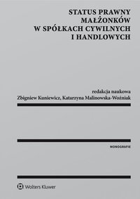 Status prawny małżonków w spółkach cywilnych i handlowych - Katarzyna Malinowska-Woźniak - ebook