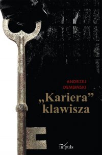 "Kariera" klawisza - Andrzej Dembiński - ebook