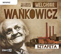 Sztafeta - Melchior Wańkowicz - audiobook