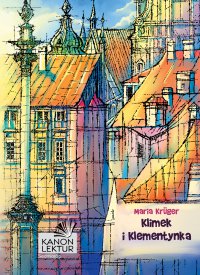 Klimek i Klementynka - Maria Kruger - ebook