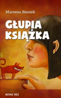 Głupia książka - Marzena Bieniek - ebook