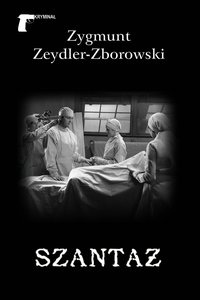 Szantaż - Zygmunt Zeydler-Zborowski - ebook