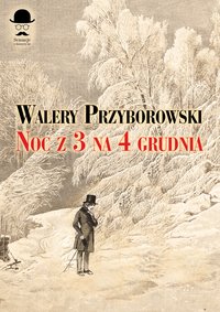 Noc z 3 na 4 grudnia - Walery Przyborowski - ebook