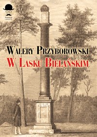 W Lasku Bielańskim - Walery Przyborowski - ebook