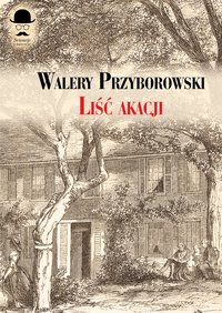 Liść akacji - Walery Przyborowski - ebook