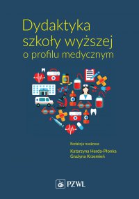 Dydaktyka szkoły wyższej o profilu medycznym - Katarzyna Herda-Płonka - ebook