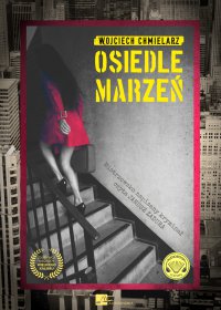 Osiedle marzeń - Wojciech Chmielarz - audiobook