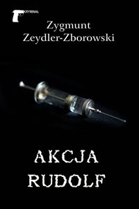 Akcja Rudolf - Zygmunt Zeydler-Zborowski - ebook