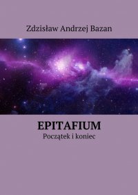 Epitafium - Zdzisław Bazan - ebook