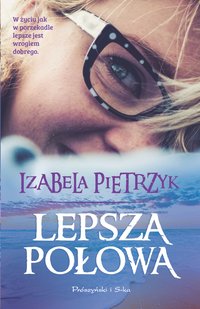 Lepsza połowa - Izabela Pietrzyk - ebook