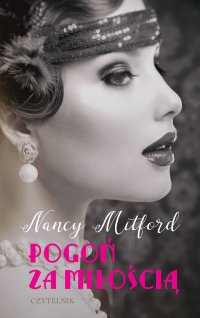 Pogoń za miłością - Nancy Mitford - ebook