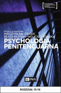 Psychologia penitencjarna. Rozdział 15-16 - Opracowanie zbiorowe - ebook