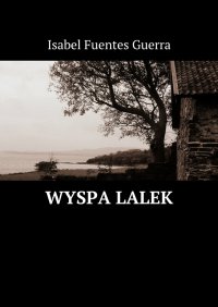 Wyspa lalek - Isabel Guerra - ebook