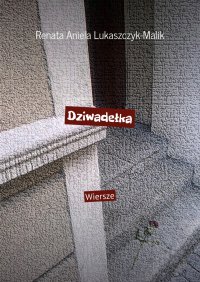 Dziwadełka - Renata Lukaszczyk-Malik - ebook