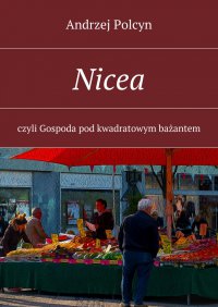 Nicea, czyli Gospoda pod kwadratowym bażantem - Andrzej Polcyn - ebook