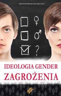 Ideologia Gender. Zagrożenia - Opracowanie zbiorowe - ebook