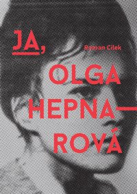 Ja, Olga Hepnarova - Roman Cilek - ebook