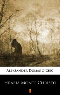 Hrabia Monte Christo - Aleksander Dumas - ebook