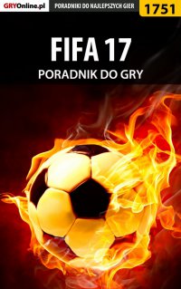 FIFA 17 - poradnik do gry - Grzegorz "Cyrk0n" Niedziela - ebook