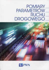 Pomiary parametrów ruchu drogowego - Janusz Gajda - ebook