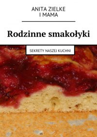 Rodzinne smakołyki - Anita Zielke - ebook