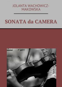 Sonata da camera - Jolanta Wachowicz-Makowska - ebook
