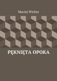 Pęknięta Opoka - Maciej Wicher - ebook