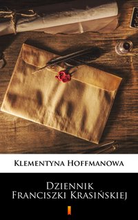 Dziennik Franciszki Krasińskiej - Klementyna Hoffmanowa - ebook