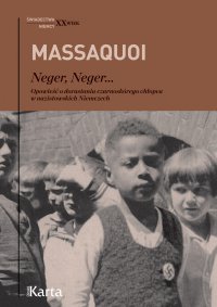 Neger, Neger... Opowieść o dorastaniu czarnoskórego chłopca w nazistowskich Niemczech - Hans-Jurgen Massaquoi - ebook