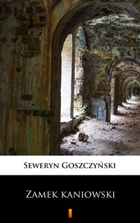 Zamek kaniowski - Seweryn Goszczyński - ebook
