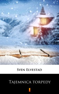 Tajemnica torpedy - Sven Elvestad - ebook
