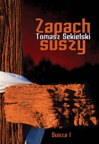 Zapach suszy - Tomasz Sekielski - ebook