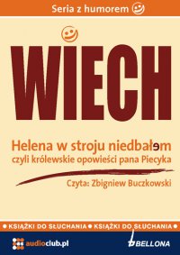 Helena w stroju niedbałem – czyli królewskie opowieści pana Piecyka - Stefan Wiechecki "Wiech" - audiobook