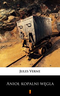 Anioł kopalni węgla - Jules Verne - ebook