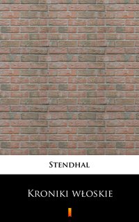 Kroniki włoskie - Stendhal - ebook