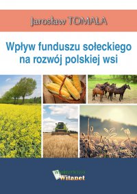 Wpływ funduszu sołeckiego na rozwój polskiej wsi - Jarosław Tomala - ebook