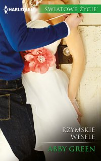 Rzymskie wesele - Abby Green - ebook
