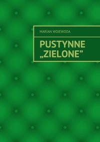 Pustynne "Zielone" - Marian Wojewoda - ebook