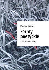 Formy poetyckie - Paulina Lignar - ebook