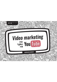 Video marketing nie tylko na YouTube - Magdalena Daniłoś - ebook