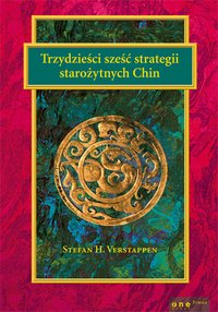 Trzydzieści sześć strategii starożytnych Chin - Stefan H. Verstappen - ebook