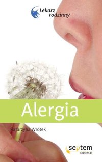 Alergia. Lekarz rodzinny - Katarzyna Wrotek - ebook
